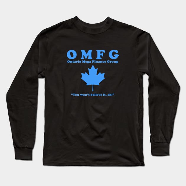 OMFG - Ontario Mega Finance Group IT Crowd Shirt Long Sleeve T-Shirt by boscotjones